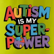 Autism is my superpower barevný