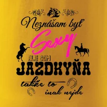 Neznášam byť sexy - Jazdkyňa Neznášam byť sexy - Jazdkyňa