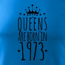 Queens are born in 1973