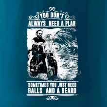 You Don t Always Need a Plan You Don t Always Need a Plan