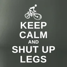 Keep calm and shut your legs Keep calm and shut your legs