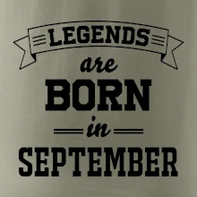 Legends are born in September Legends are born in September
