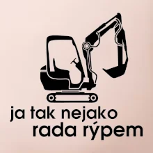 Ja tak nejako rád /ráda rýpem Ja tak nejako rád /ráda rýpem