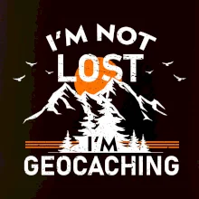 Im not lost - geocaching
