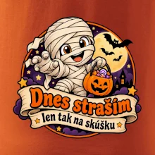 Dnes straším len tak na skúšku