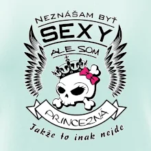 Neznášam byť sexy - Princezná Neznášam byť sexy - Princezná