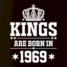 Kings are born in 1969