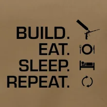 Build eat sleep repeat - montážna pena