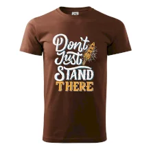 Don't Just Stand There