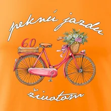 Peknú jazdu životom 60