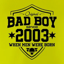 Bad boy since 2003