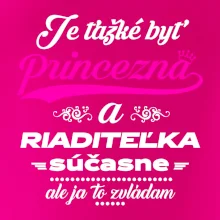 Je ťažké byť princezná riaditeľka