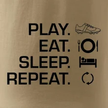 Play Eat Sleep Repeat fotbal Play Eat Sleep Repeat fotbal