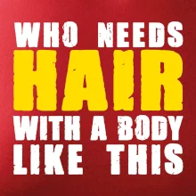 Who Needs Hair With A Body Like This
