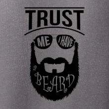 Trust me I have a beard