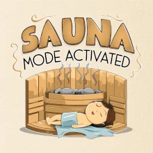 Sauna mode activated