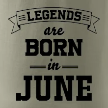 Legends are born in June