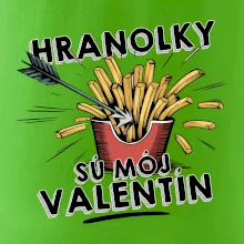 Hranolky sú môj Valentín