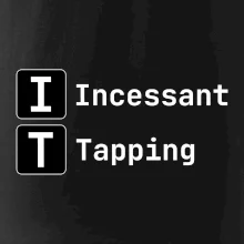 IT Nápis Incessant Tapping