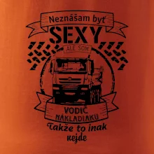 Neznášam byť sexy - Vodič nákladiaku