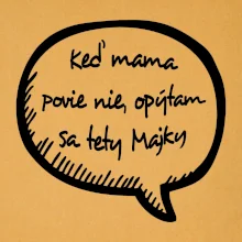 Keď mama povie nie, opýtam sa tety (vlastné meno)