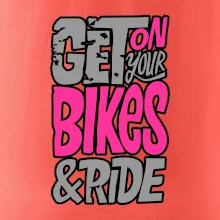 Get on your bikes Get on your bikes