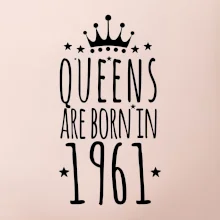 Queens are born in 1961