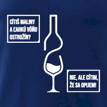 Cítim, že sa opijem!