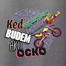 Keď vyrastiem budem ako ocko FMX