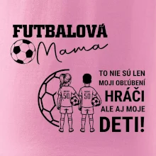 Futbalová mama - syn a dcéra (vaše meno a číslo)