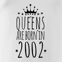Queens are born in 2002