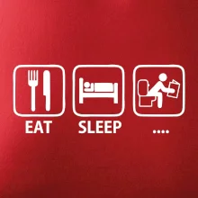 Eat sleep záchod Eat sleep záchod