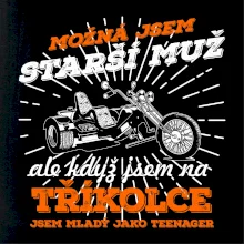 Možná jsem starší muž - tříkolka Možná jsem starší muž - tříkolka