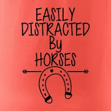 Easily Distracted by Horse Easily Distracted by Horse