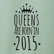 Queens are born in 2015