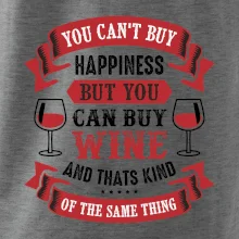 You can't buy happiness but you can buy wine