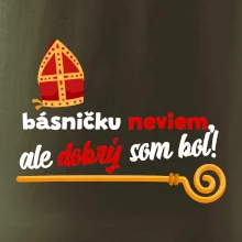 Básničku neviem, ale dobrý som bol! Básničku neviem, ale dobrý som bol!