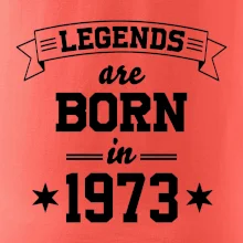Legends are born in 1973