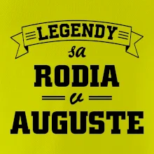 Legendy sa rodia v auguste