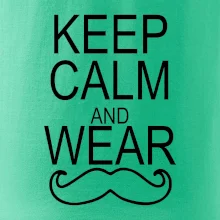 Keep calm and wear mustache Keep calm and wear mustache