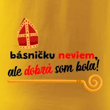 Básničku neviem, ale dobrá som bola!