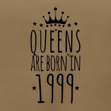 Queens are born in 1999