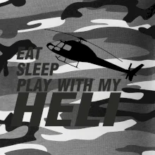 Eat Sleep Play With My Heli Eat Sleep Play With My Heli