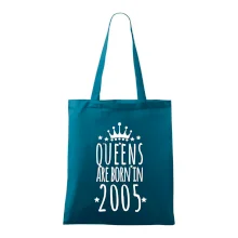 Queens are born in 2005