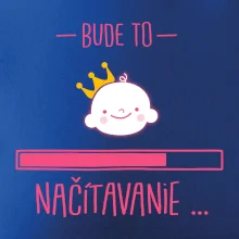 Bude to ... načítavanie - ružové Bude to ... načítavanie - ružové