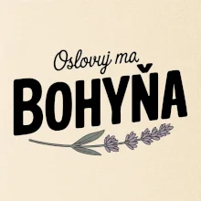 Oslovuj ma bohyňa