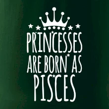 Princesses are born as Pisces - Ryby