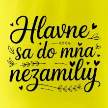 Hlavne sa do mňa nezamiluj - Pod sebou