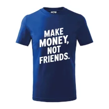 Make money not friends tiskací