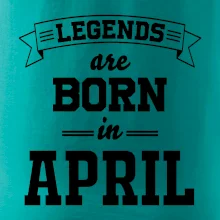 Legends are born in April